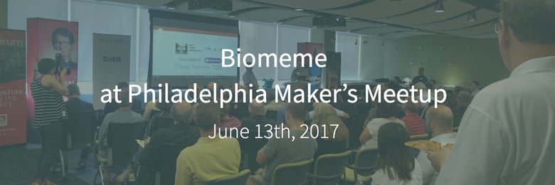 Biomeme at Philadelphia Makers Meetup