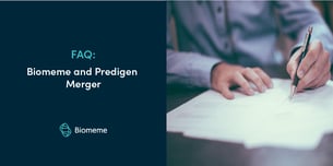 Frequently Asked Questions: Biomeme and Predigen Merger